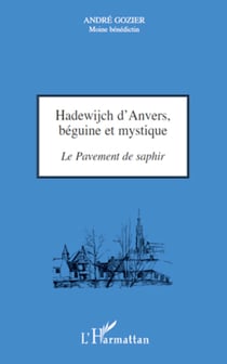 Hadewijch d'Anvers, béguine et mystique - Le pavement de saphir