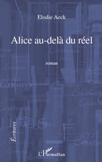 Alice au-delà du réel