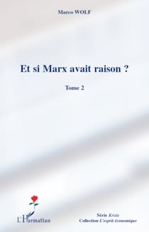 Et si Marx avait raison ? (Tome 2)