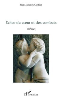 Echos du coeur et des combats - Poèmes