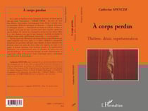 A corps perdus - Théâtre, désir, représentation