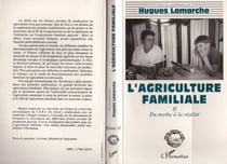 L'agriculture familiale - Tome 2 - Du mythe à la réalité