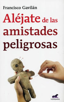 Aléjate de las amistades peligrosas