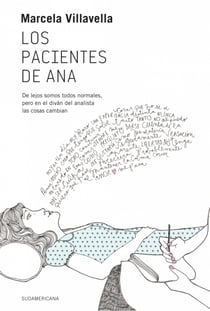 Los pacientes de Ana - De lejos somos todos normales, pero en el diván del analista las cosas cambian