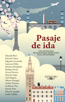 Pasaje de ida - Una antología de escritores argentinos en el extranjero