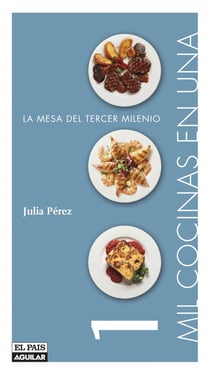 Mil cocinas en una - La mesa del tercer milenio