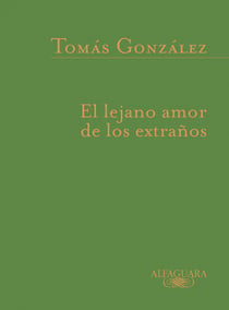 El lejano amor de los extraños