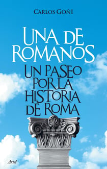 Una de romanos - Un paseo por la historia de Roma