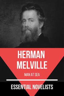 Essential Novelists - Herman Melville - man at sea