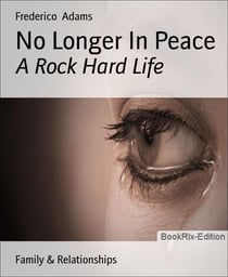 No Longer In Peace - A Rock Hard Life