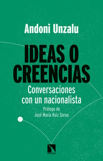 Ideas o creencias - Conversaciones con un nacionalista