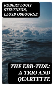The Ebb-Tide: A Trio And Quartette