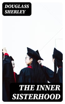 The Inner Sisterhood - A Social Study in High Colors