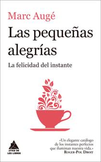 Las pequeñas alegrías - La felicidad del instante