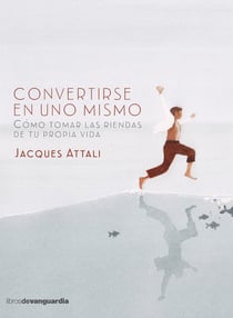 Convertirse en uno mismo - Cómo tomar las riendas de tu propia vida