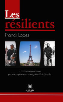 Les résilients - Comme un processus pour accepter avec abnégation l'intolérable