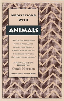 Meditations with Animals - A Native American Bestiary