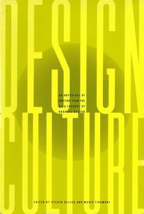 Design Culture - An Anthology of Writing from the AIGA Journal of Graphic Design
