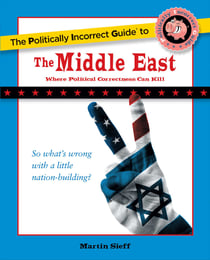 Politically Incorrect Guide to the Middle East