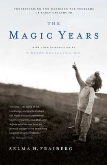 The Magic Years - Understanding and Handling the Problems of Early Childhood
