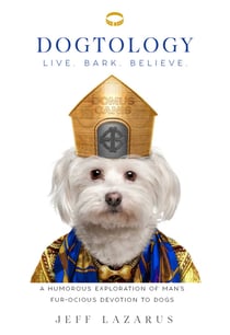 Dogtology - A Humorous Exploration of Man's Fur-ocious Devotion to Dogs