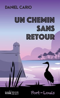 Un chemin sans retour - Port-Louis