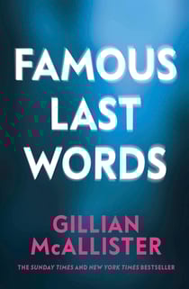 Famous Last Words - The new edge-of-your-seat thriller from the Sunday Times bestseller