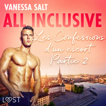 AllInclusive - Les Confessions d’un escort Partie 2