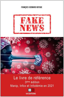 Fake news - manip, infox et infodémie en 2021 (3e édition)