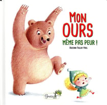 Mon ours : même pas peur !