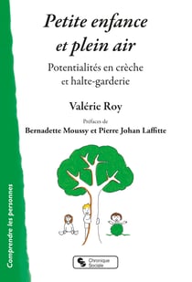Petite enfance et plein air - potentialités en crèche et halte-garderie