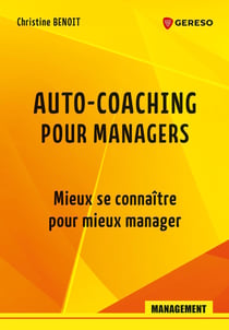 Auto-coaching pour managers : mieux se connaitre pour mieux manager