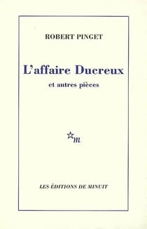 L'affaire Ducreux et autres pièces