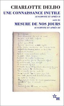 Une connaissance inutile. Mesure de nos jours - Auschwitz et après II, III