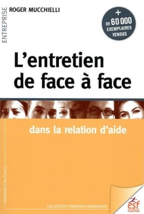 L'entretien de face à face dans la relation d'aide (25e édition)