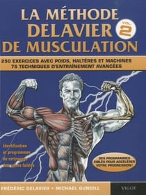 La méthode Delavier de musculation Tome 2