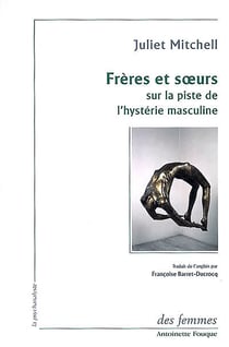 Des fous et des méduses - sur la piste de l'hystérie masculine