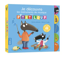 Je découvre les instruments de musique avec p'tit loup