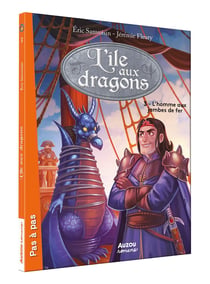 La saga des dragons - cycle 2 : l'île aux dragons Tome 3 : l'homme aux jambes de fer