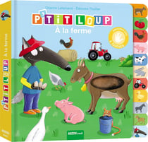 P'tit Loup à la ferme - mon premier livre à toucher
