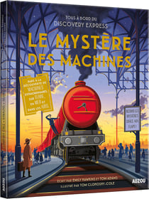 Le mystère des machines - tous à bord du Discovery Express !
