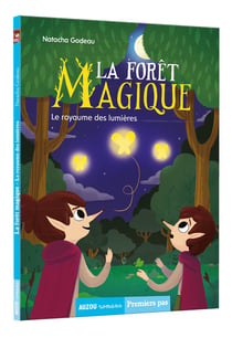 La forêt magique Tome 4 : le royaume des lumières