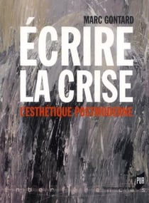 Écrire la crise - l'esthétique postmoderne