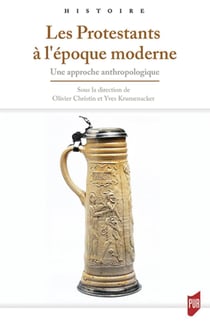 Les protestants à l'époque moderne - un approche anthropologique