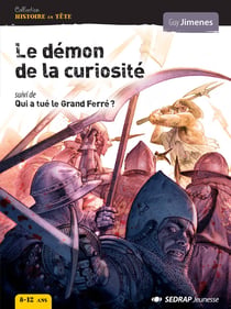Le démon de la curiosité - qui a tué le Grand Ferré ? - roman