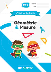Cahier de réussite : CE2 - géométrie et mesure