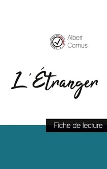 L'étranger, de Albert Camus - fiche de lecture et analyse complète de l'oeuvre