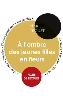 À l'ombre des jeunes filles en fleurs, de Marcel Proust - fiche de lecture