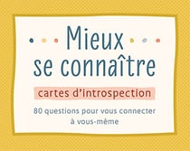 MIEUX SE CONNAITRE - CARTES D'INTROSPECTION