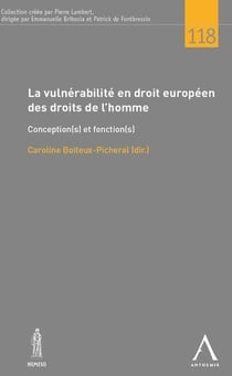 La vulnérabilité en droit européen des droits de l'homme - conception(s) et fonction(s)